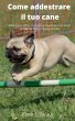 Come addestrare il tuo cane Addestrare... - Bild 1