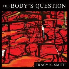 The Body's Question Lib/E: Poems - Smith, Tracy K.