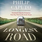 The Longest Road Lib/E: Overland in Search of America, from Key West to the Arctic Ocean