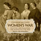 Women's War Lib/E: Fighting and Surviving the American Civil War