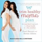 Trim Healthy Mama Plan Lib/E: The Easy-Does-It Approach to Vibrant Health and a Slim Waistline
