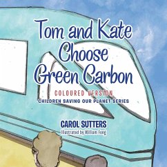 Tom and Kate Choose Green Carbon - Sutters, Carol