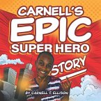 Carnell's Epic Super Hero Story