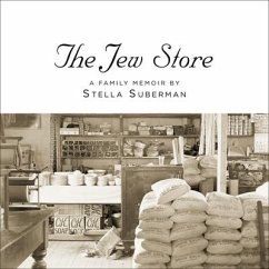 The Jew Store Lib/E: A Family Memoir - Suberman, Stella