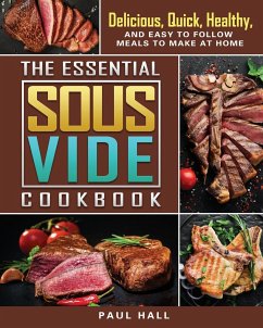 The Essential Sous Vide Cookbook - Hall, Paul