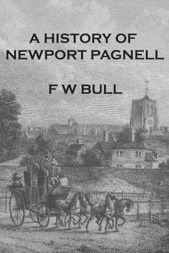 A History of Newport Pagnell - Bull, Frederick W.