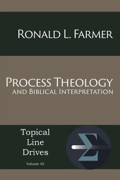 Process Theology and Biblical Interpretation - Farmer, Ronald L