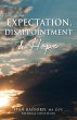 Expectation, Disappointment & Hope - Bild 1