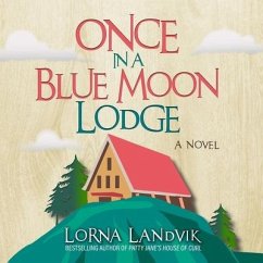 Once in a Blue Moon Lodge Lib/E - Landvik, Lorna