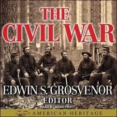The Best of American Heritage: The Civil War - Grosvenor, Edwin S.