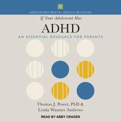 If Your Adolescent Has ADHD: An Essential Resource for Parents - Andrews, Linda Wasmer; Power, Thomas J.