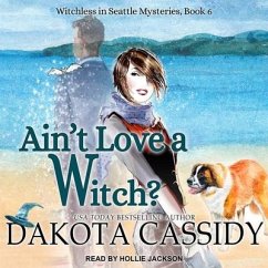 Ain't Love a Witch? - Cassidy, Dakota