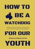 How To Be A Watchdog For Our Youth