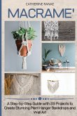 Proyectos Macramé: Una Guía Paso a Paso con 29 Proyectos para Crear  Colgantes para Plantas, Telones de Fondo, Arte de Pared, Almohadas y más.  Spanish