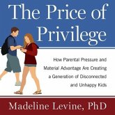 The Price of Privilege: How Parental Pressure and Material Advantage Are Creating a Generation of Disconnected and Unhappy Kids