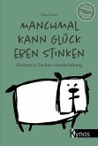 Manchmal kann Glück eben stinken (eBook, ePUB)