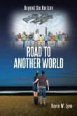 ROAD TO ANOTHER WORLD (eBook, ePUB) ROAD TO ANOTHER WORLD (eBook, ePUB)