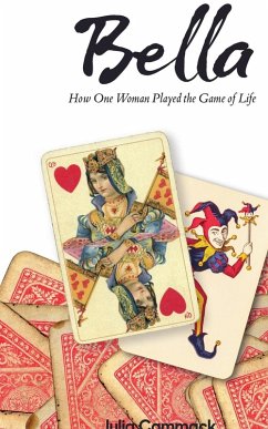 Cover Bella book 1 How One Woman Played the Game of Life