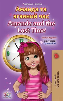 Amanda and the Lost Time (Ukrainian English Bilingual Children's Book) - Admont, Shelley; Books, Kidkiddos