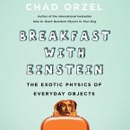 Breakfast with Einstein Lib/E: The Exotic Physics of Everyday Objects