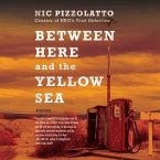Between Here and the Yellow Sea: Stories