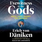 Eyewitness to the Gods Lib/E: What I Kept Secret for Decades