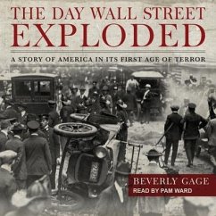 The Day Wall Street Exploded - Gage, Beverly