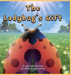 The Ladybug's Gift - Richie, Chris; Richie, Ryan