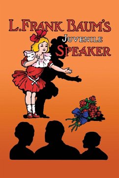 L. Frank Baum's Juvenile Speaker (paperback) - Baum, L. Frank