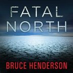 Fatal North Lib/E: Murder and Survival on the First North Pole Expedition