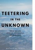 Teetering in the Unknown