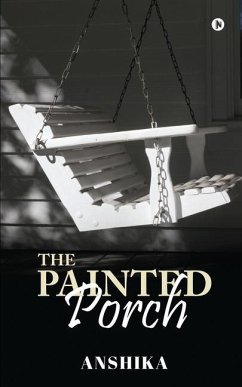 The Painted Porch - Anshika