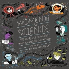 Women in Science Lib/E: 50 Fearless Pioneers Who Changed the World - Ignotofsky, Rachel