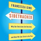 Sidetracked Lib/E: Why Our Decisions Get Derailed, and How We Can Stick to the Plan