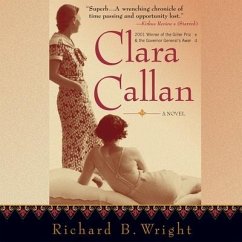 Clara Callan - Wright, Richard; Wright, Richard B.