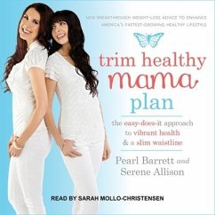 Trim Healthy Mama Plan: The Easy-Does-It Approach to Vibrant Health and a Slim Waistline - Allison, Serene; Barrett, Pearl