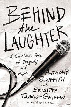 Behind the Laughter - Griffith, Anthony; Travis-Griffin, Brigitte