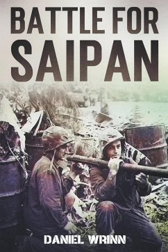 Battle for Saipan - Wrinn, Daniel