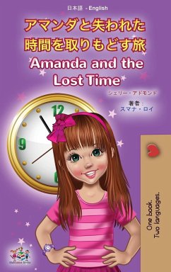 Amanda and the Lost Time (Japanese English Bilingual Book for Kids) - Admont, Shelley; Books, Kidkiddos