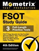 FSOT Study Guide - FSOT Prep Secrets, Full-Length Practice Exam, Step-by-Step Review Video Tutorials for the Foreign Service Officer Test