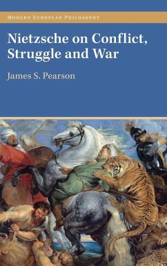 Nietzsche on Conflict, Struggle and War - Pearson, James S. (University of Tartu, Estonia)