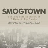 Smogtown: The Lung-Burning History of Pollution in Los Angeles