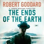 The Ends of the Earth: A James Maxted Thriller