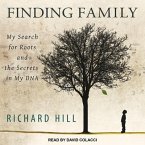 Finding Family Lib/E: My Search for Roots and the Secrets in My DNA