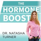 The Hormone Boost Lib/E: How to Power Up Your 6 Essential Hormones for Strength, Energy, and Weight Loss