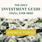 The Only Investment Guide You'll Ever Need Lib/E