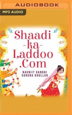 Shaadi-Ka-Laddoo.com: Chuckling Encounters in Search of a Suitable Groom! - Gandhi, Navniit; Khullar, Varuna