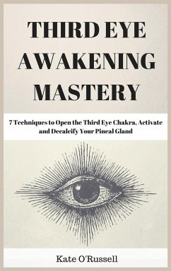 Third Eye Awakening Mastery - O' Russell, Kate