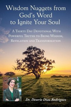 Wisdom Nuggets from God's Word to Ignite Your Soul - Rodriguez, Deserie Diaz