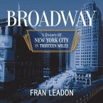 Broadway Lib/E: A History of New York City in Thirteen Miles